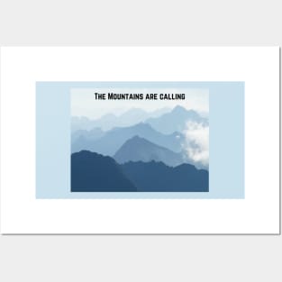 The mountains are calling Posters and Art